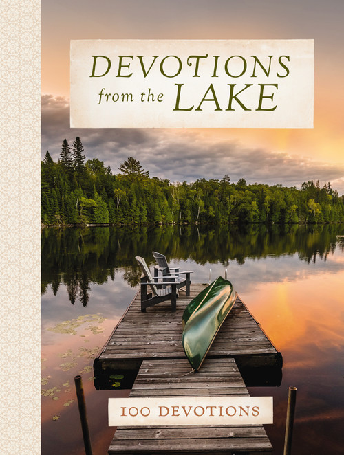 Devotions from the Lake (Finding God's Presence in Nature's Beauty (A 100-Day Devotional)) by Thomas Nelson, 9781400309160