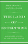 The Land of Enterprise (A Business History of the United States) by Benjamin C.  Waterhouse, 9781476766652