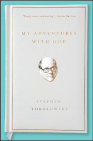 My Adventures with God - 9781476766478 by Stephen Tobolowsky