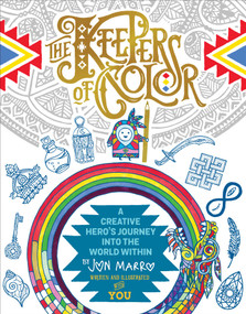 The Keepers of Color (A Creative Hero's Journey into the World Within) by Jon Marro, 9781501167676