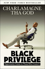 Black Privilege (Opportunity Comes to Those Who Create It) - 9781501145315 by Charlamagne Tha God, 9781501145315