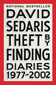 Theft by Finding (Diaries (1977-2002)) by David Sedaris, 9780316154734