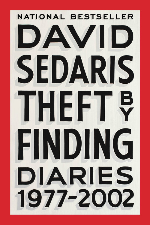 Theft by Finding (Diaries (1977-2002)) by David Sedaris, 9780316154734