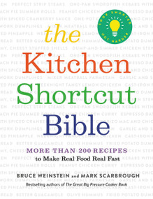 The Kitchen Shortcut Bible (More than 200 Recipes to Make Real Food Real Fast) by Bruce Weinstein, Mark Scarbrough, 9780316509718