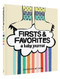 Firsts & Favorites (A Baby Journal (Baby Memory Book, Baby Milestone Book, Expecting Mother Gifts, Baby Shower Gifts)) by Kate Pocrass, 9781452167787