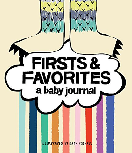 Firsts & Favorites (A Baby Journal (Baby Memory Book, Baby Milestone Book, Expecting Mother Gifts, Baby Shower Gifts)) by Kate Pocrass, 9781452167787