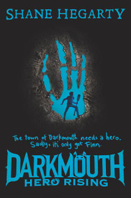 Darkmouth #4: Hero Rising by Shane Hegarty, 9780062311382