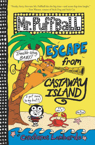 Mr. Puffball: Escape from Castaway Island by Constance Lombardo, Constance Lombardo, 9780062320711