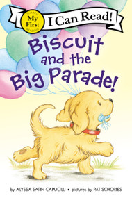 Biscuit and the Big Parade! by Alyssa Satin Capucilli, Pat Schories, 9780062436146