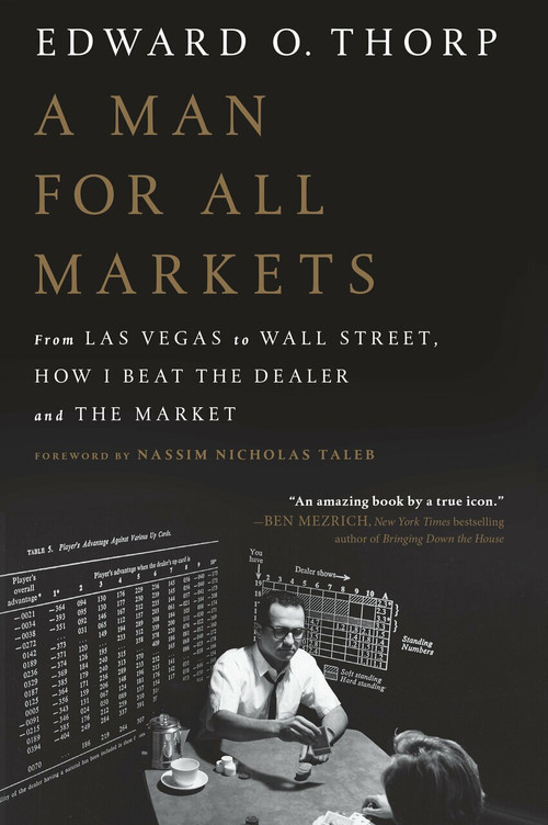 A Man for All Markets (From Las Vegas to Wall Street, How I Beat the Dealer and the Market) - 9780812979909 by Edward O. Thorp, Nassim Nicholas Taleb, 9780812979909