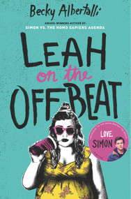 Leah on the Offbeat by Becky Albertalli, 9780062643803
