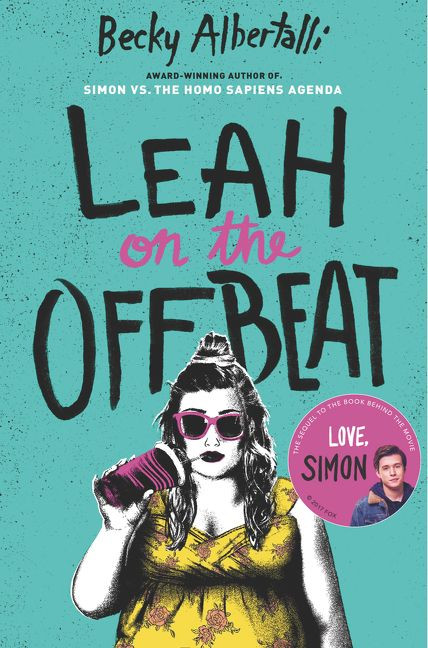 Leah on the Offbeat by Becky Albertalli, 9780062643803
