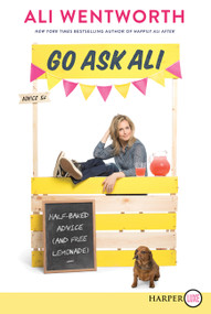 Go Ask Ali (Half-Baked Advice (and Free Lemonade)) - 9780062792051 by Ali Wentworth