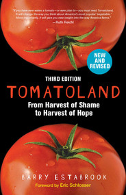 Tomatoland, Third Edition (From Harvest of Shame to Harvest of Hope) by Barry Estabrook, 9781449489533