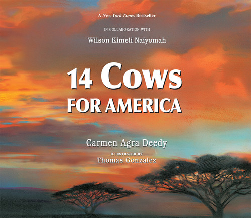 14 Cows for America by Carmen Agra Deedy, Thomas Gonzalez, Wilson Kimeli Naiyomah, 9781561459612