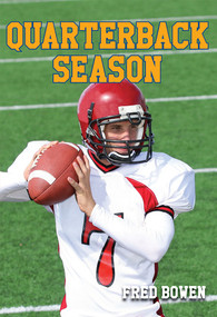 Quarterback Season by Fred Bowen, 9781561455942
