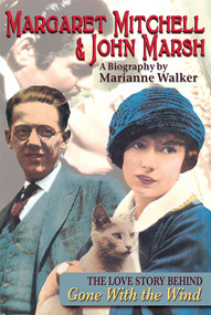 Margaret Mitchell & John Marsh (The Love Story Behind Gone With the Wind) by Marianne Walker, 9781561456178