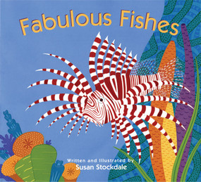 Fabulous Fishes by Susan Stockdale, 9781561456376