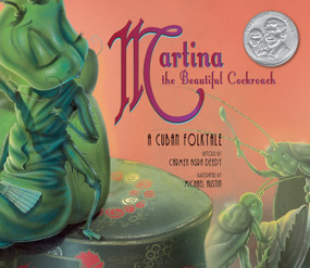 Martina the Beautiful Cockroach (A Cuban Folktale) by Carmen Agra Deedy, Michael Austin, 9781561457878