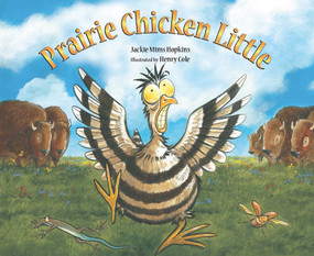 Prairie Chicken Little by Jackie Mims Hopkins, Henry Cole, 9781561458349