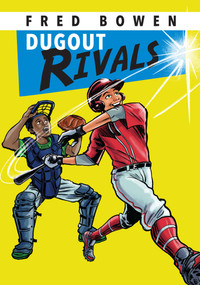 Dugout Rivals by Fred Bowen, 9781561455157