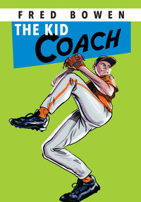 The Kid Coach by Fred Bowen, 9781561455065