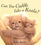 Can You Cuddle Like a Koala? by John Butler, 9781561453474