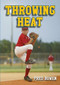 Throwing Heat by Fred Bowen, 9781561455409