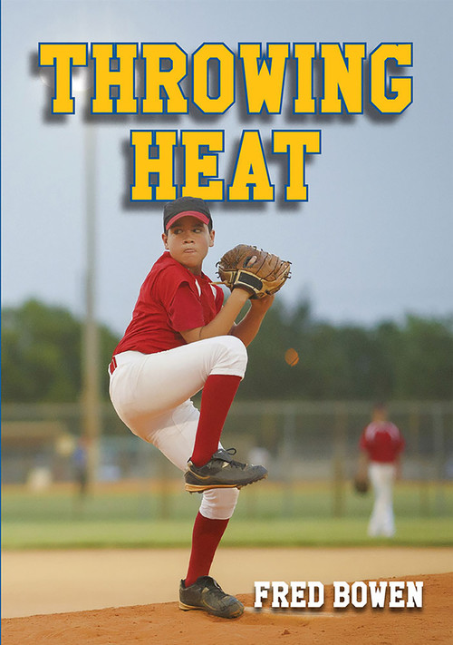 Throwing Heat by Fred Bowen, 9781561455409