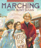 Marching with Aunt Susan (Susan B. Anthony and the Fight for Women's Suffrage) by Claire Rudolf Murphy, Stacey Schuett, 9781561459797