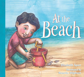 At the Beach - 9781561455836 by Elizabeth Spurr, Manelle Oliphant, 9781561455836