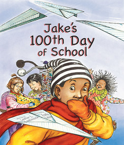 Jake's 100th Day of School by Lester L. Laminack, Judy Love, 9781561454631