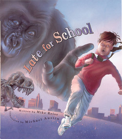 Late for School by Mike Reiss, Michael Austin, 9781561454914