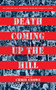 Death Coming Up the Hill - 9781328904102 by Chris Crowe, 9781328904102