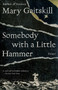 Somebody with a Little Hammer (Essays) by Mary Gaitskill, 9780307472335