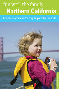 Fun with the Family Northern California (Hundreds Of Ideas For Day Trips With The Kids) by Karen Misuraca, 9780762757190