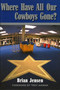 Where Have All Our Cowboys Gone? by Brian Jensen, Troy Aikman, 9780878332656