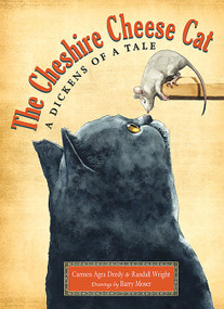 The Cheshire Cheese Cat (A Dickens of a Tale) - 9781561455959 by Carmen Agra Deedy, Randall Wright, Barry Moser, 9781561455959