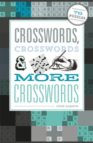 Crosswords, Crosswords & More Crosswords (76 Puzzles) by John Samson, 9781623540838
