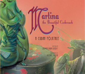 Martina the Beautiful Cockroach (A Cuban Folktale) - 9781561453993 by Carmen Agra Deedy, Michael Austin, 9781561453993