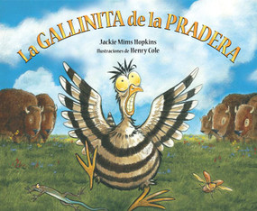 La gallinita de la pradera (Spanish Edition) - 9781561458417 by Jackie Mims Hopkins, Henry Cole, 9781561458417