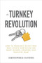 The Turnkey Revolution: How to Passively Build Your Real Estate Portfolio for More Income, Freedom, and Peace of Mind by Christopher D. Clothier, 9781260117530