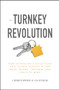 The Turnkey Revolution: How to Passively Build Your Real Estate Portfolio for More Income, Freedom, and Peace of Mind by Christopher D. Clothier, 9781260117530