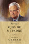 Por los ojos de mi padre by Franklin Graham, 9780718014025