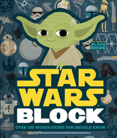 Star Wars Block (An Abrams Block Book) (Over 100 Words Every Fan Should Know) by Lucasfilm Ltd, Peski Studio, 9781419728310