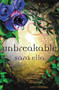 Unbreakable - 9780718081058 by Sara Ella, 9780718081058