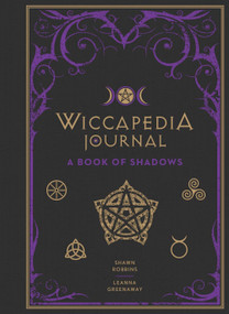 Wiccapedia Journal (A Book of Shadows) by Shawn Robbins, Leanna Greenaway, 9781454932352