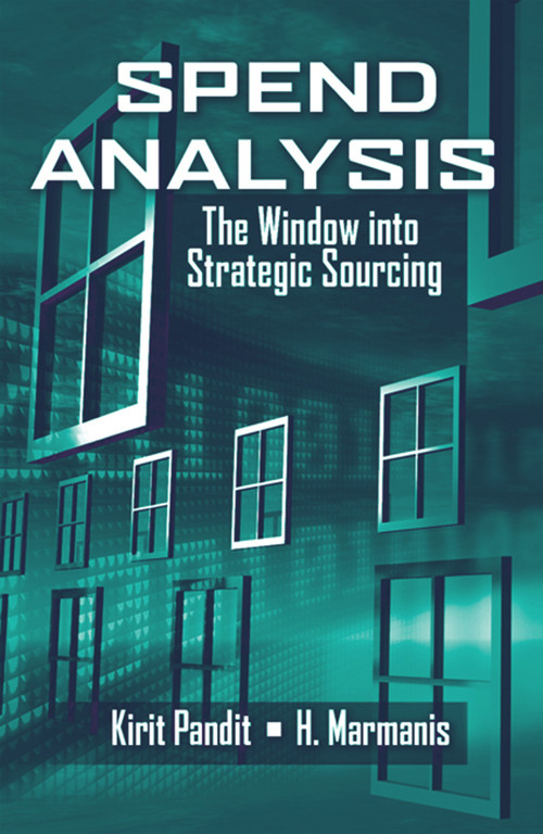 Spend Analysis (The Window into Strategic Sourcing) by Kirit Pandit, Haralambos Marmanis, 9781932159936