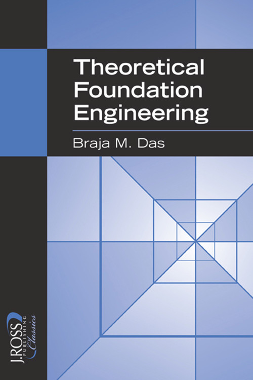 Theoretical Foundation Engineering by Braja Das, 9781932159714