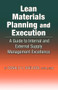 Lean Materials Planning & Execution (A Guide to Internal and External Supply Management Excellence) by Donald Sheldon, 9781932159653